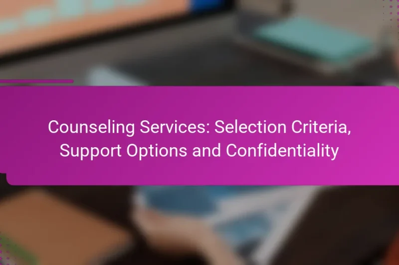 Beratungsdienste: Auswahlkriterien, Unterstützungsoptionen und Vertraulichkeit