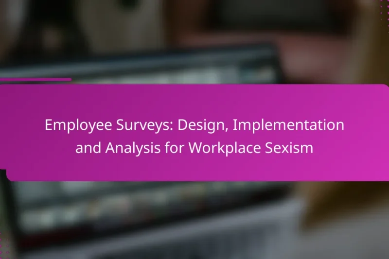 Mitarbeiterumfragen: Gestaltung, Implementierung und Analyse von Arbeitsplatzsexismus