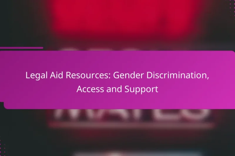 Rechtsberatungsressourcen: Geschlechterdiskriminierung, Zugang und Unterstützung