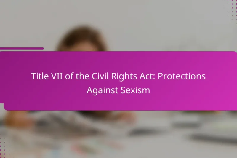 Titel VII des Civil Rights Act: Schutz vor Sexismus
